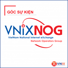 Hội nghị thành viên kết nối trạm trung chuyển Internet Quốc Gia VNIX-NOG